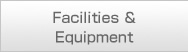 Facilities & Equipment